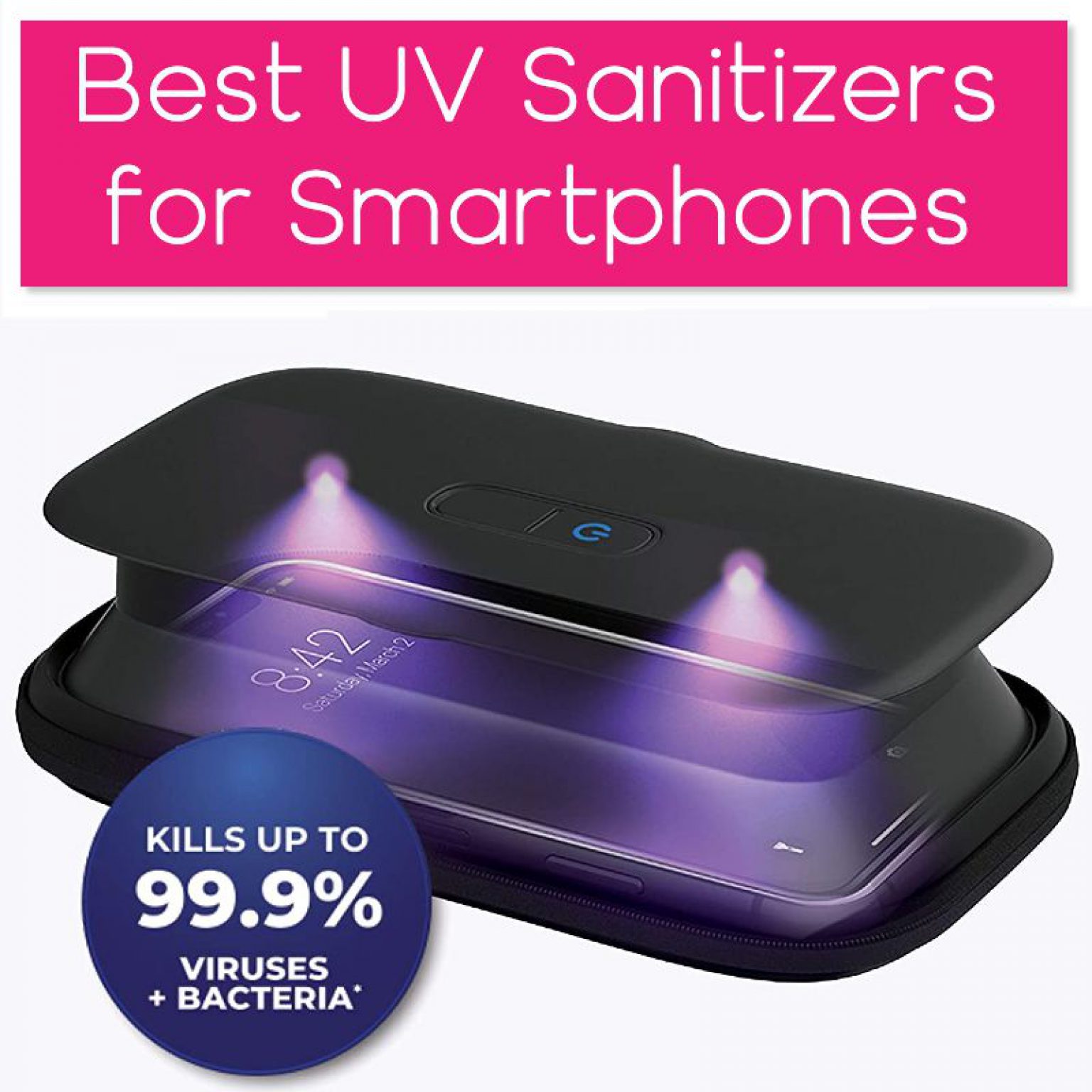 10 Best UV Sanitizers for Smartphones Viral Gads